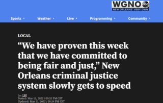 “We have proven this week that we have committed to being fair and just,” New Orleans criminal justice system slowly gets to speed