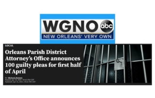 Orleans Parish District Attorney’s Office announces 100 guilty pleas for first half of April