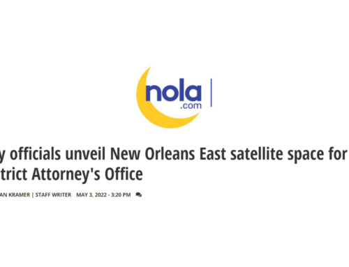 NOLA.COM – City Officials Unveil New Orleans East Satellite Space for the District Attorney’s Office