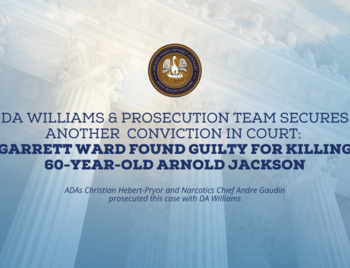 District Attorney Jason Williams, Prosecution Team Secures Another Conviction In Court: Garrett Ward Found Guilty For Murder Of 60-Year-Old Arnold Jackson