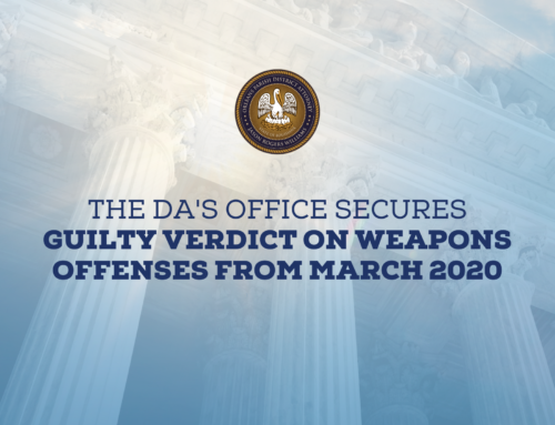 The District Attorney’s Office Secures Guilty Verdict On Weapons Offenses From March 2020