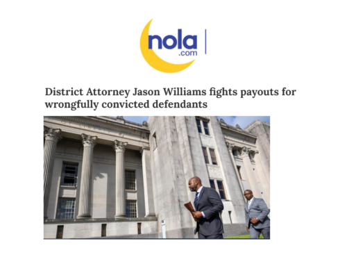 NOLA.COM – District Attorney Jason Williams fights payouts for wrongfully convicted defendants